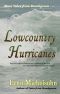 [More Tales from Brookgreen 01] • Lowcountry Hurricanes